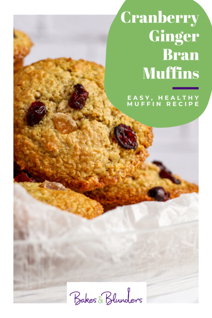 Moist Cranberry Ginger Bran Muffins | Bakes & Blunders