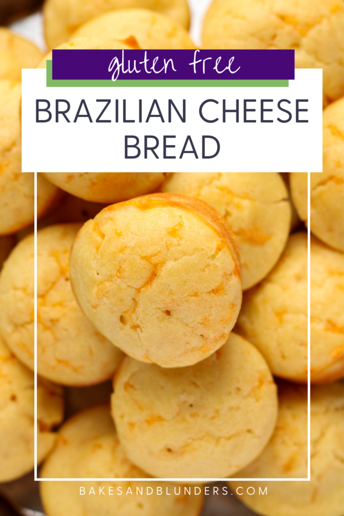 Gluten Free Brazilian Cheese Bread | Bakes & Blunders