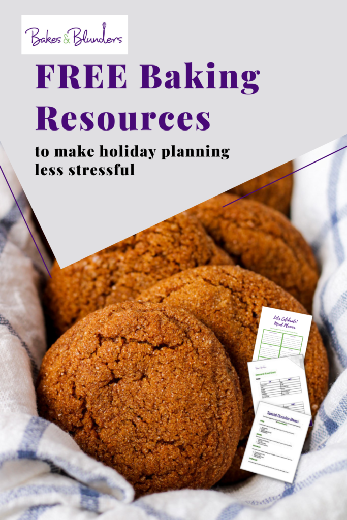 FREE Baking Resources to make holiday planning less stressful | Bakes & Blunders