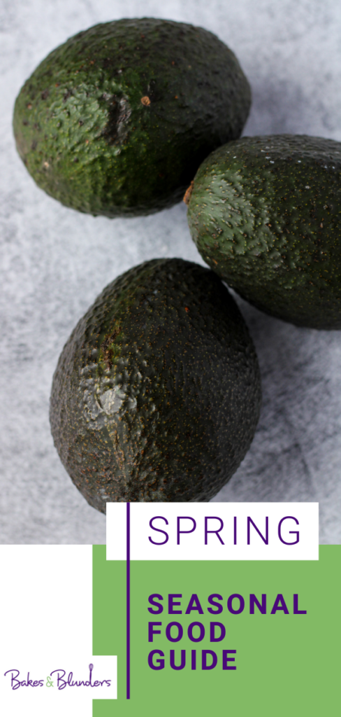 Spring Seasonal Food Guide | Bakes & Blunders