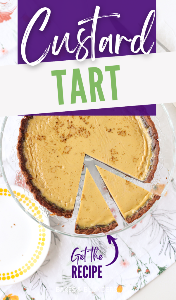 Custard Tart | Bakes & Blunders