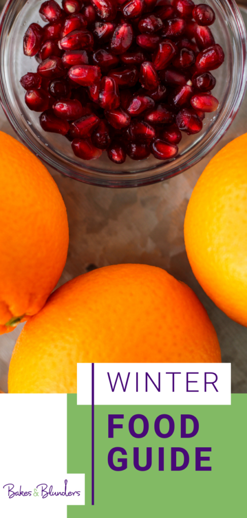 Winter Seasonal Food Guide | Bakes & Blunders