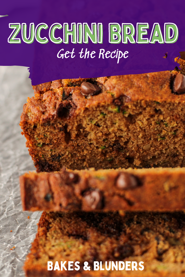 Zucchini Bread | Bakes & Blunders