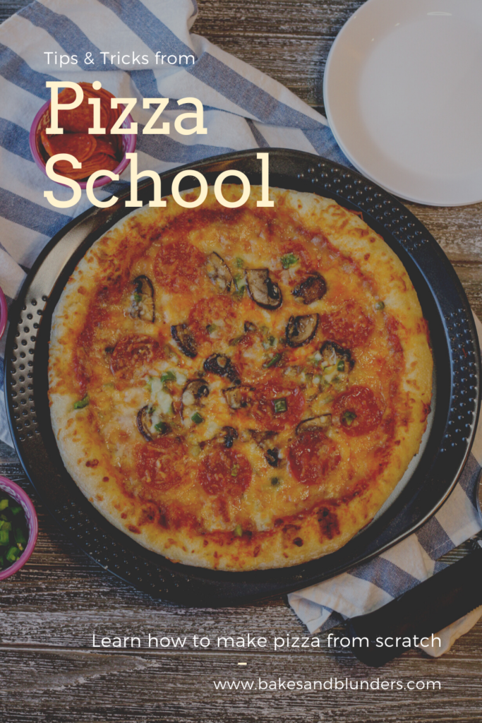Pizza School: How to Make a Pizza From Scratch | Bakes and Blunders