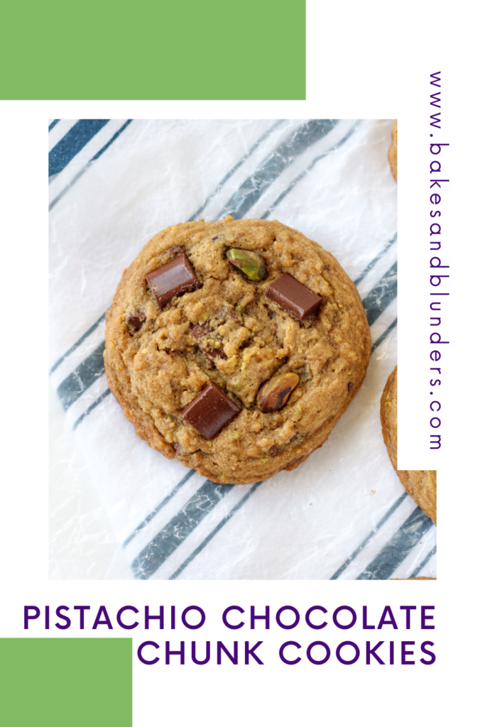 Pistachio Chocolate Chunk Cookies | Bakes & Blunders