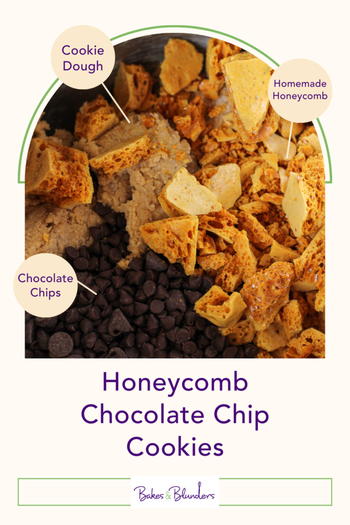 Honeycomb Chocolate Chip Cookies | Bakes & Blunders