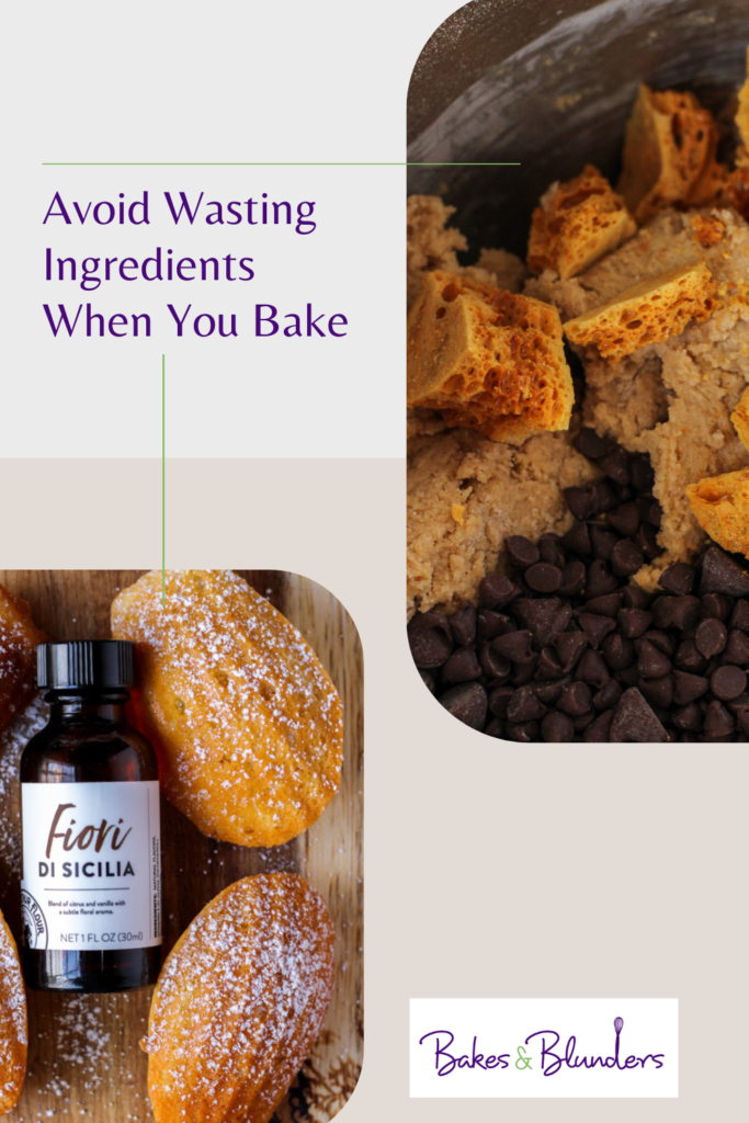 Avoid Wasting Ingredients When You Bake | Bakes & Blunders