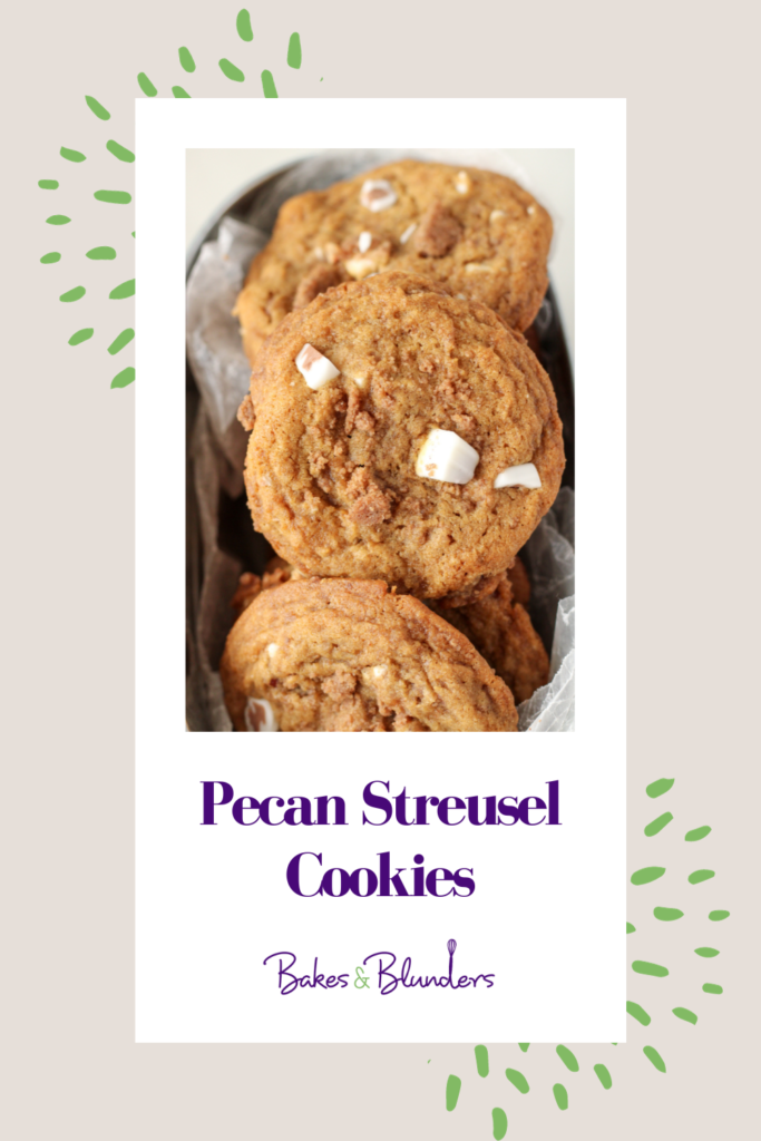 Pecan Streusel Cookies | Bakes & Blunders