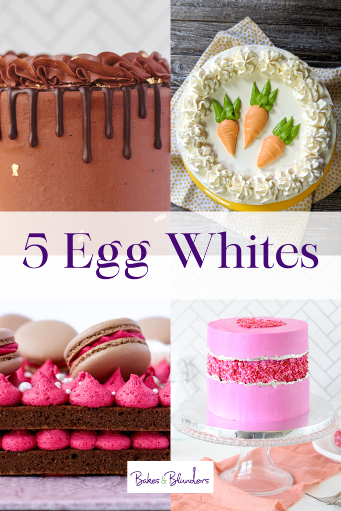 5 Egg Whites | Bakes & Blunders